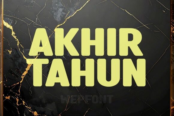 Akhir Tahun: A Font of Timeless Elegance and Contemporary Flair