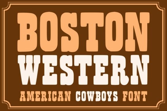 Capturing the Wild West with Boston Western Font