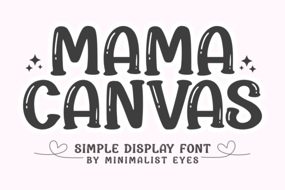 Discover Mama Canvas: A Playful Bubble Font for Crafters