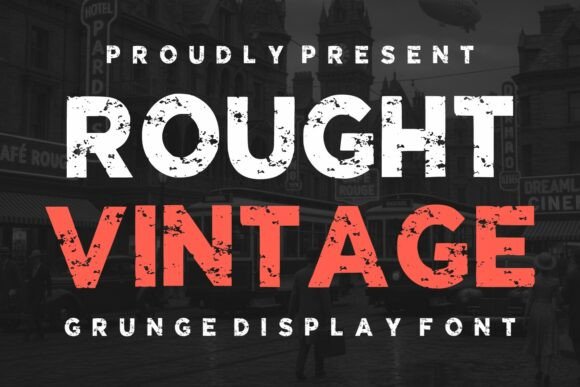 Discover the Raw Charm of Rought Vintage: A Bold Grunge Display Font
