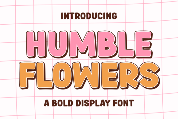 Humble Flowers: A Versatile and Playful Display Font for Modern Design